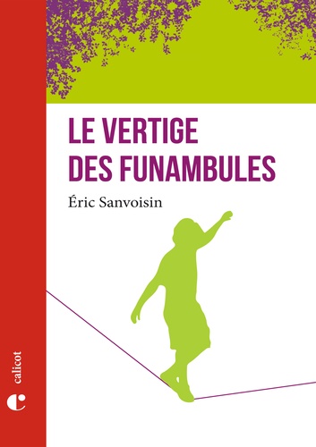 Eric Sanvoisin - Le vertige des funambules.