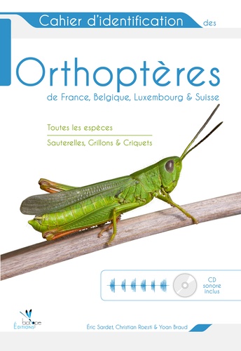 Eric Sardet et Christian Roesti - Cahier d'identification des orthoptères de France, Belgique, Luxembourg et Suisse. 1 CD audio