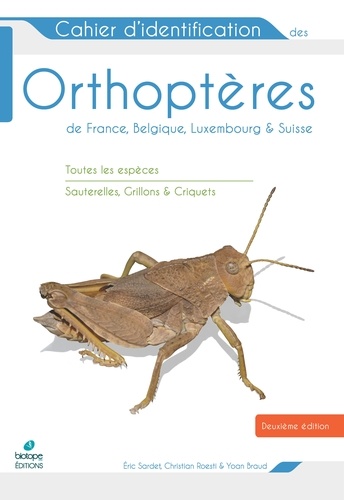 Eric Sardet - Cahier d'identification des orthoptères de France, Belgique, Luxembourg et Suisse.
