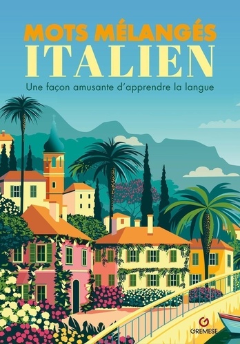 Eric Saunders - Mots Mélangés Italien - Une façon amusante d'apprendre la langue.