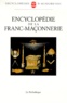 Eric Saunier et  Collectif - Encyclopedie De La Franc-Maconnerie.