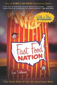 Eric Schlosser - Fast Food Nation - The Dark Side of the All-American Meal.