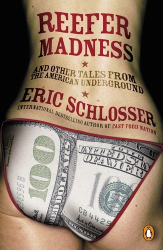 Eric Schlosser - Reefer Madness and other tales from the american underground.