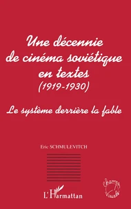 Une décennie de cinéma soviétique en textes, 1919-1930