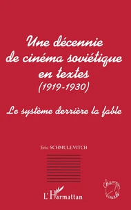 Une décennie de cinéma soviétique en textes, 1919-1930