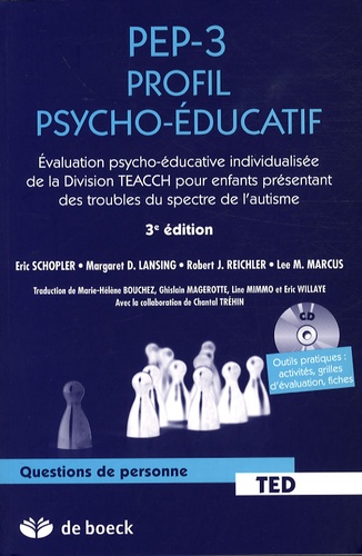 Eric Schopler et Margaret Lansing - PEP-3 Profil psycho-éducatif - Evaluation psycho-éducative individualisée de la division TEACCH pour enfants présentant des troubles du spectre de l'autisme. 1 Cédérom