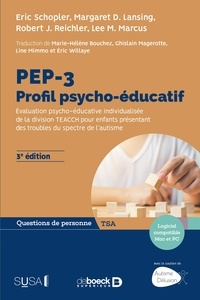 Eric Schopler et Margaret Lansing - PEP-3 Profil psycho-éducatif.
