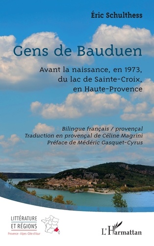 Gens de Bauduen. Avant la naissance, en 1973, du lac de Sainte-Croix, en Haute-Provence