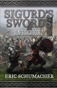  Eric Schumacher - Sigurd's Swords: A Viking Age Novel (Olaf's Saga Book 2) - Olaf's Saga.