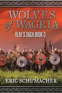  Eric Schumacher - Wolves of Wagria: Olaf's Saga Book 3 - Olaf's Saga.