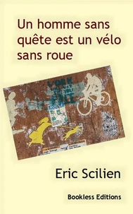 Un homme sans quête est un vélo sans roue