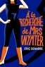 Eric Senabre - À la recherche de Mrs Wynter.