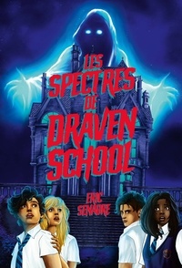 Eric Senabre - Les Spectres de Draven School.
