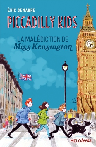 Piccadilly Kids Tome 2 La malédiction de Miss Kensington