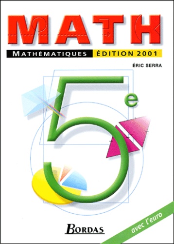 Eric Serra - Mathematiques 5eme. Edition 2001.