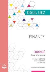 Eric Séverin et Christophe Castéras - Finance DSCG UE2 - Corrigé.