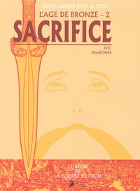Eric Shanower - L'âge de bronze Tome 2 : Sacrifice.