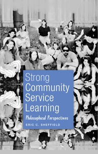 Eric Sheffield - Strong Community Service Learning - Philosophical Perspectives.