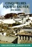 Eric Simard - Cinq heures pour le sauver - Pékin : une médaille d'or pour le Tibet ?.