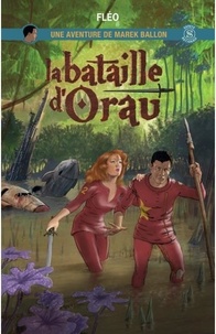 Eric Simard et  Fléo - La bataille d'Orau - Une aventure de Marek Ballon.