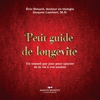 Eric Simard - Petit guide de la longevite.