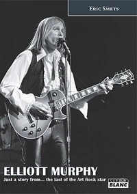 Elliott Murphy : just a story from... The last of the art rock star