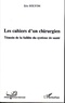 Eric Solyom - Les cahiers d'un chirurgien - Témoin de la faillite du système de santé.