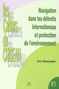 Navigation Dans Les Detroits Internationaux Et Protection De L'Environnement. La Prevention Des Pollutions Marines Accidentelles Dans Le Pas-De-Calais Et Les Bouches De Bonifacio