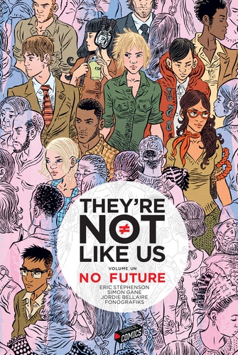 They're not like us Tome 1 No future