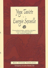 Yoga taoïste et énergie sexuelle