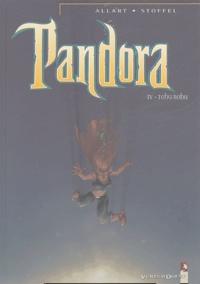 Eric Stoffel et Thomas Allart - Pandora Tome 4 : Tohu-Bohu.