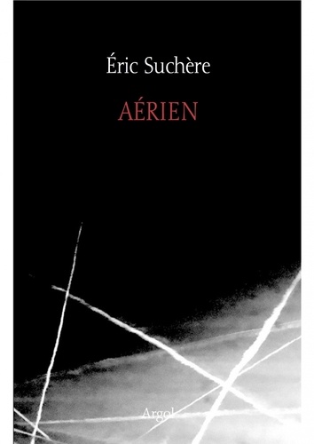 Eric Suchère - Aérien - Un autre mois… 2012-2017.