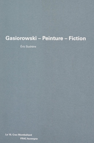 Gasiorowski, peinture, fiction