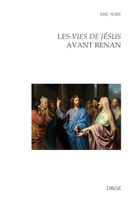 Les vies de Jésus avant Renan