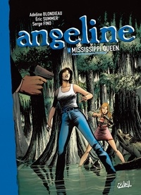 Eric Summer et Adeline Blondieau - Angeline Tome 2 : Mississpipi Queen.