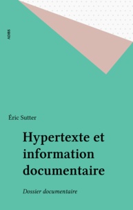 Eric Sutter - Hypertexte & information documentaire - dossier documentaire.