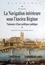 La Navigation intérieure sous l'Ancien Régime. Naissance d'une politique publique