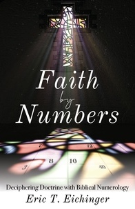  Eric T. Eichinger - Faith by Numbers.