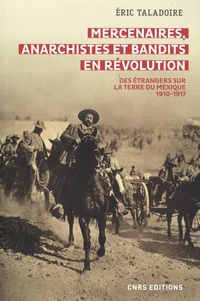 Mercenaires, anarchistes et bandits en révolution