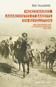 Mercenaires, anarchistes et bandits en révolution