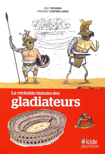 La véritable histoire des gladiateurs