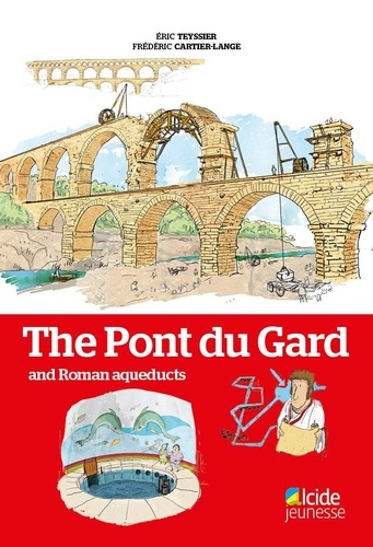 The Pont du Gard and Roman Aqueducts