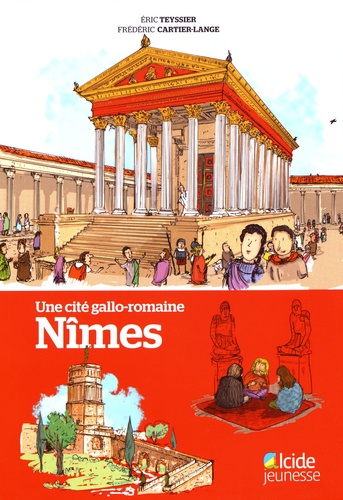 Une cité gallo-romaine, Nîmes