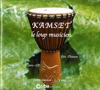 Eric Thievon - Kamset - Le loup musicien. 1 CD audio
