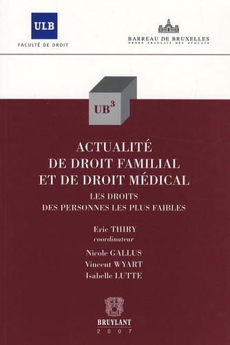 Eric Thiry et Nicole Gallus - Actualité de droit familial et de droit médical.