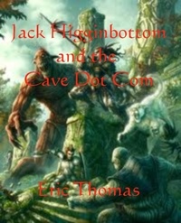  Eric Thomas - Jack Higginbottom and the Cave Dot Com.