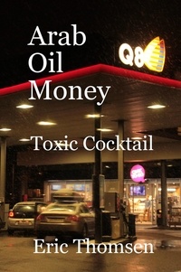  Eric Thomsen - Arab Oil Money - Toxic Cocktail.