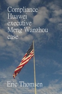  Eric Thomsen - Compliance Huawei executive Meng Wanzhou case.