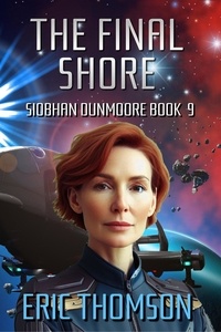  Eric Thomson - The Final Shore - Siobhan Dunmoore, #9.