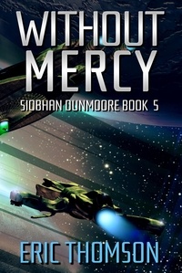  Eric Thomson - Without Mercy - Siobhan Dunmoore, #5.